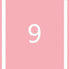 A pink square background with the number 9 in white centered on it.