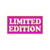 A pink and gold rectangular label with the text LIMITED EDITION in white lettering.