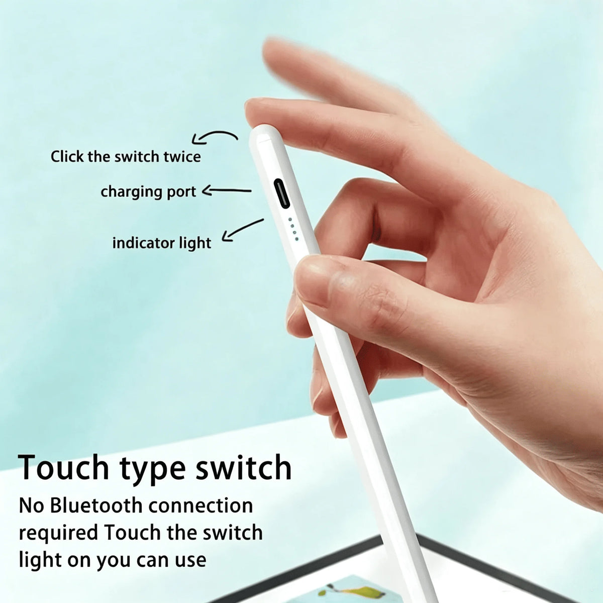 A hand is touching a white stylus pen, demonstrating the touch type switch and indicator light feature.