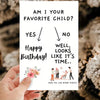 A humorous parent birthday card asking if the recipient is their favorite child with yes or no options and a birthday wish.