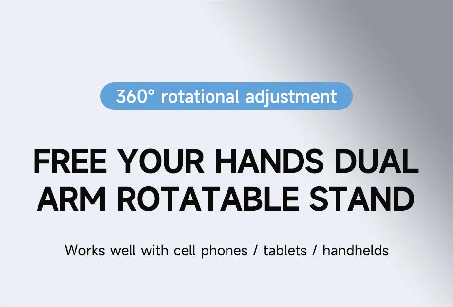 A free your hands dual arm rotatable stand for cell phones, tablets, and handheld devices.