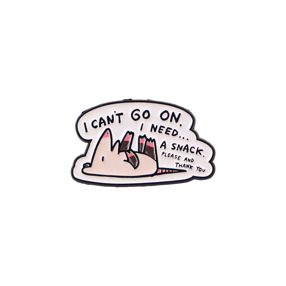 Broche émail représentant une souris de dessin animé triste disant : Je ne peux pas continuer, j'ai besoin d'une collation, s