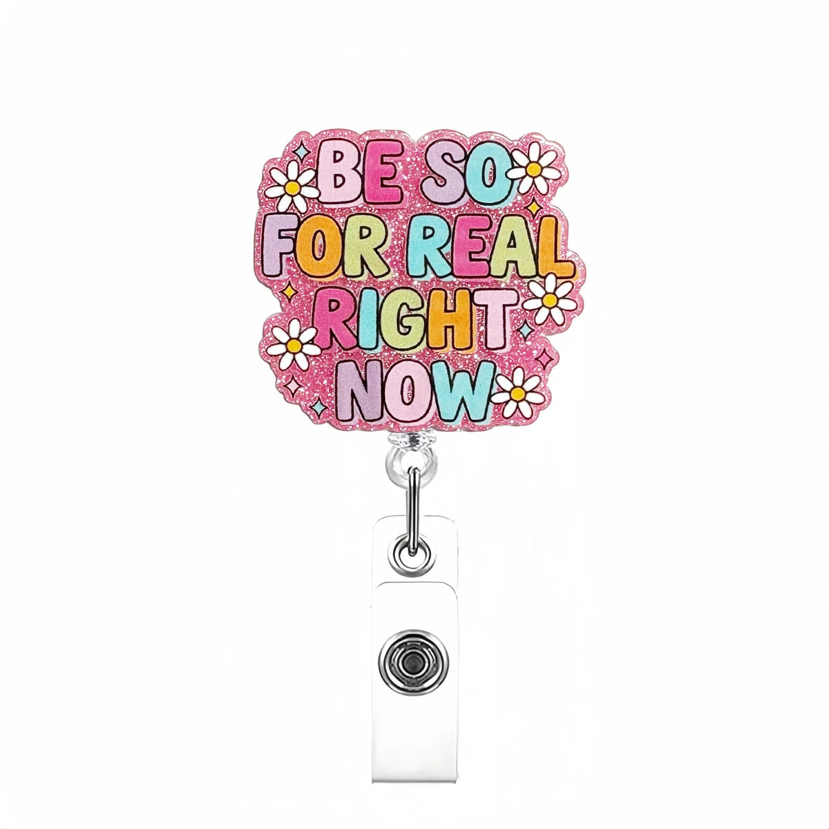 Plaque de rappel en acrylique pailleté rose avec le texte : Be So For Real Right Now