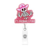 A pink glitter badge reel featuring a skull and crossbones design with the text It's Probably Fine