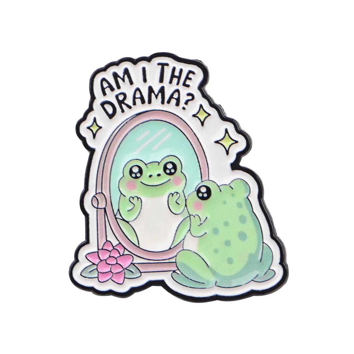 An enamel pin featuring a frog looking into a mirror with the text I am the drama