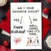 A humorous birthday card with the text "Am I your favorite child? Yes/No, Happy Birthday!"