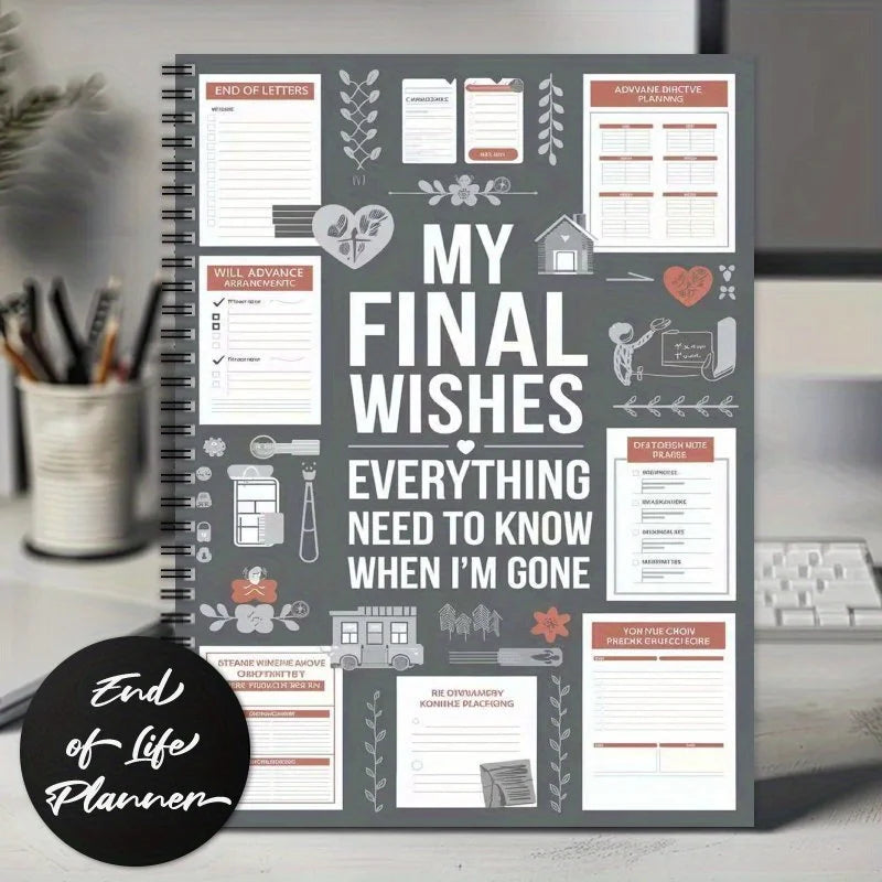 A spiral-bound planner workbook titled My Final Wishes with various sections for planning and documentation.
