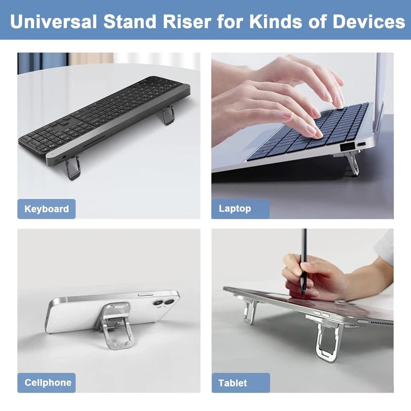 Universal stand riser for various devices including keyboards, laptops, cellphones, and tablets.