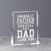 A clear glass box with engraved text that reads Man Can Be a Father But It Someone Takes Special to be a Dad I Love You