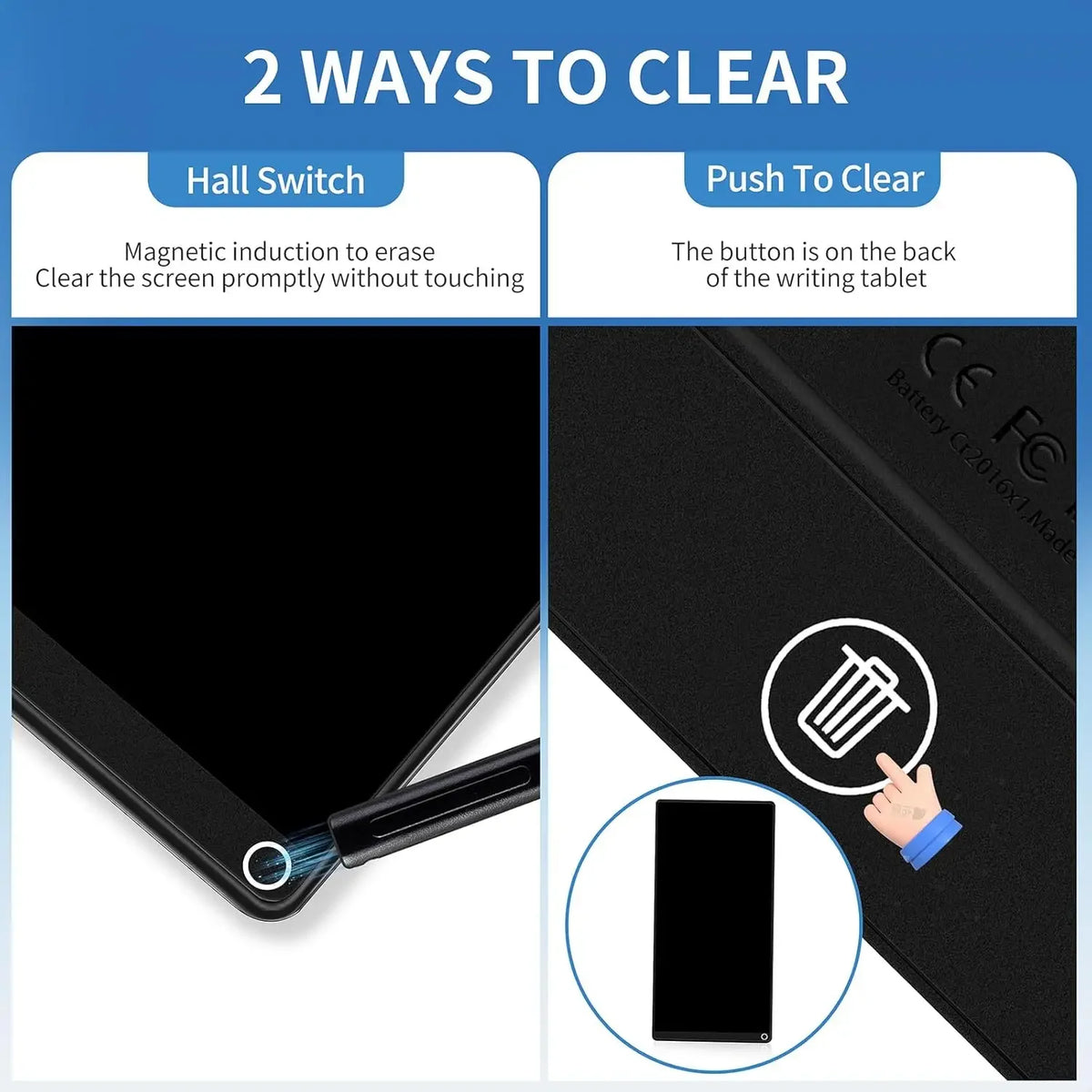 Two methods to clear a writing tablet screen: Hall Switch and Push To Clear.