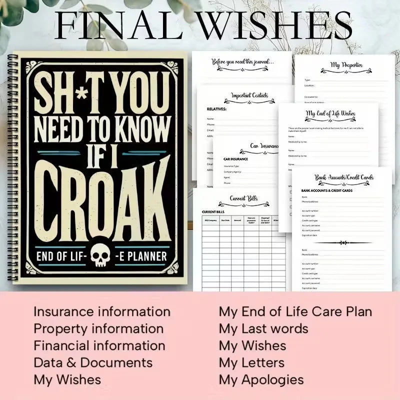 A spiral-bound planner titled SH T YOU NEED TO KNOW IF I CROAK with sections for insurance, wills, and final wishes.