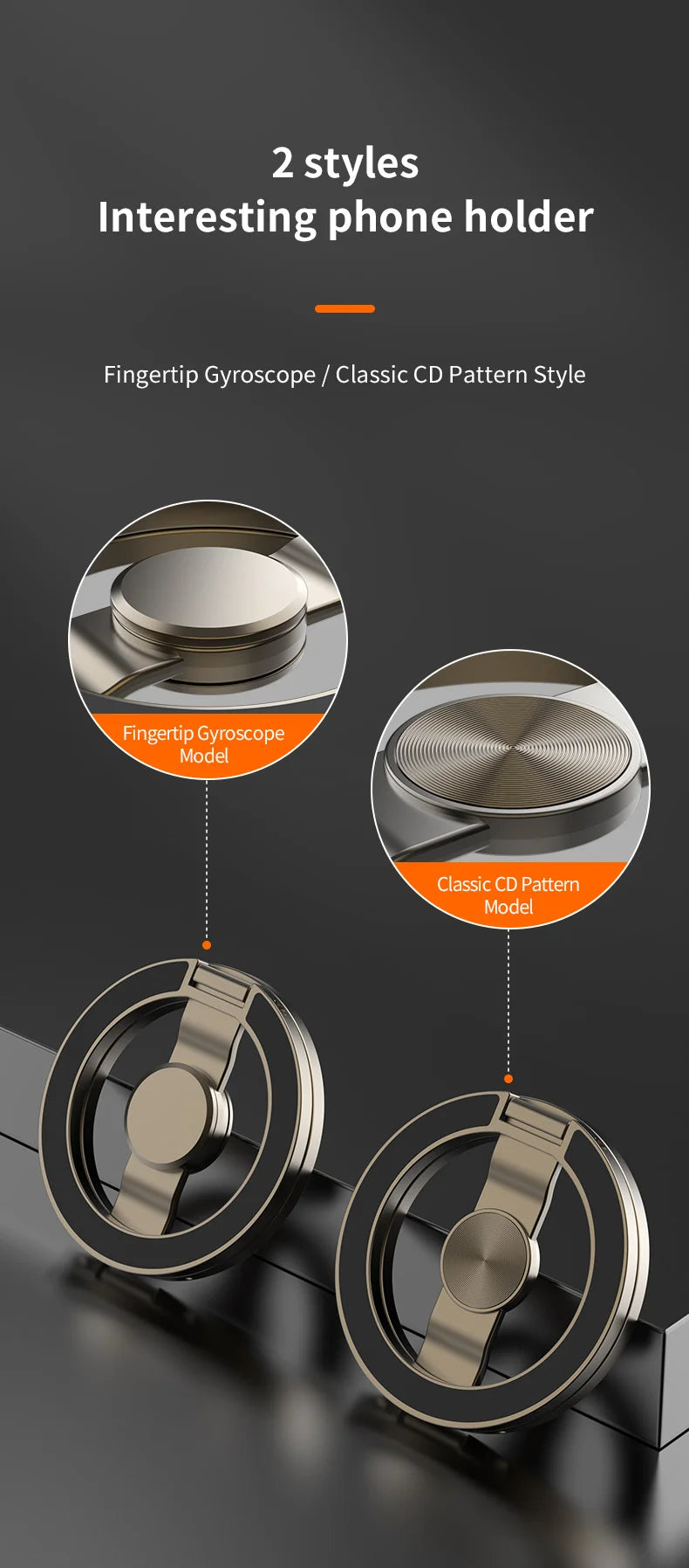 Two styles of interesting phone holders, including a Fingertip Gyroscope and a Classic CD Pattern style.